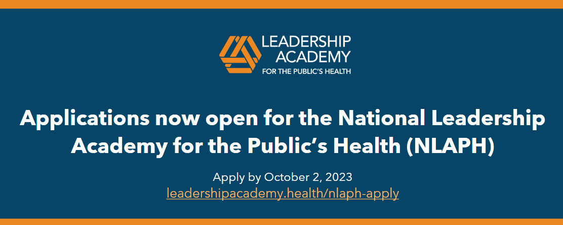 Apply Today: 2024 National Leadership Academy for the Public’s Health ...