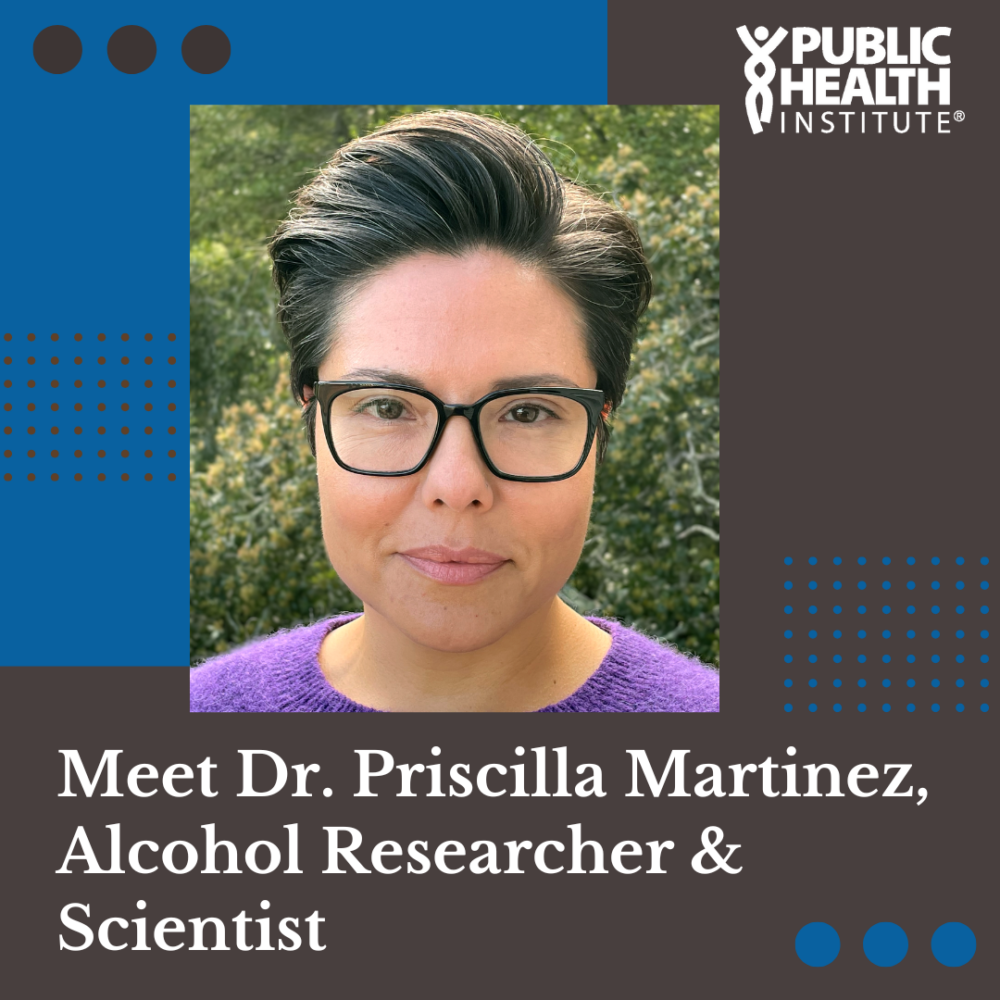 Meet Dr. Priscilla Martinez, Alcohol Researcher & Scientist